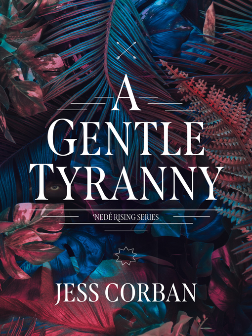 Title details for A Gentle Tyranny by Jess Corban - Available